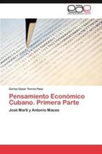 Pensamiento Economico Cubano. Primera Parte