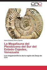 La Megafauna del Pleistoceno del Sur del Estado Cojedes, Venezuela