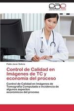 Control de Calidad En Imagenes de Tc y Economia del Proceso