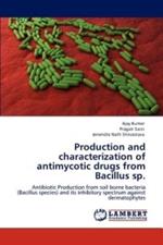 Production and characterization of antimycotic drugs from Bacillus sp.