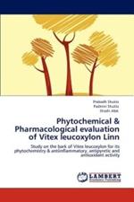 Phytochemical & Pharmacological Evaluation of Vitex Leucoxylon Linn