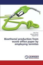 Bioethanol production from waste office paper by employing termites