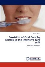 Provision of Oral Care by Nurses in the Intensive care unit