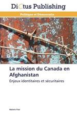 La Mission Du Canada En Afghanistan