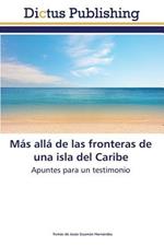 Mas Alla de Las Fronteras de Una Isla del Caribe