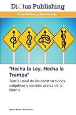 Hecha La Ley, Hecha La Trampa