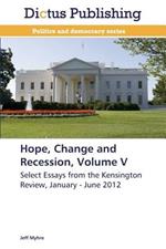 Hope, Change and Recession, Volume V