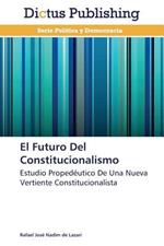 El Futuro Del Constitucionalismo