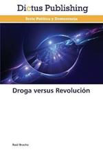 Droga versus Revolucion