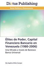 Elites de Poder, Capital Financiero Bancario en Venezuela (1980-2006)