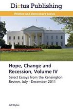 Hope, Change and Recession, Volume IV