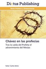 Chavez en las profecias