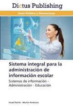 Sistema integral para la administracion de informacion escolar