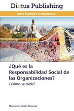 ?Que es la Responsabilidad Social de las Organizaciones?