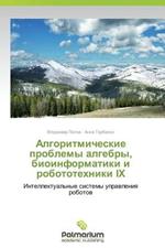 Algoritmicheskie Problemy Algebry, Bioinformatiki I Robototekhniki IX