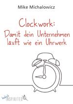 Clockwork: Damit dein Unternehmen läuft wie ein Uhrwerk