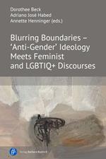 Blurring Boundaries – 'Anti-Gender' Ideology Meets Feminist and LGBTIQ+ Discourses