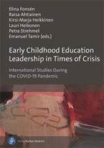 Early Childhood Education Leadership in Times of Crisis: International Studies During the COVID-19 Pandemic