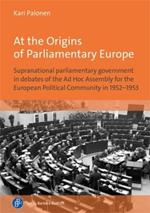 At the Origins of Parliamentary Europe: Supranational parliamentary government in debates of the Ad Hoc Assembly for the European Political Community in 1952–1953