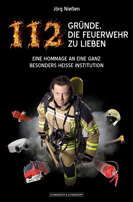 112 Gründe, die Feuerwehr zu lieben