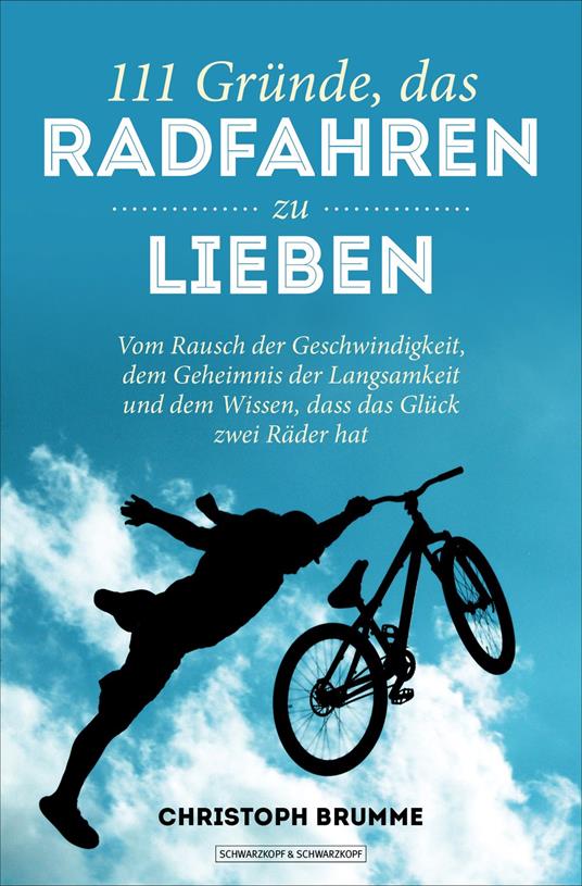 111 Gründe, das Radfahren zu lieben