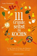 111 Gründe, selbst zu kochen