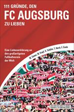 111 Gründe, den FC Augsburg zu lieben