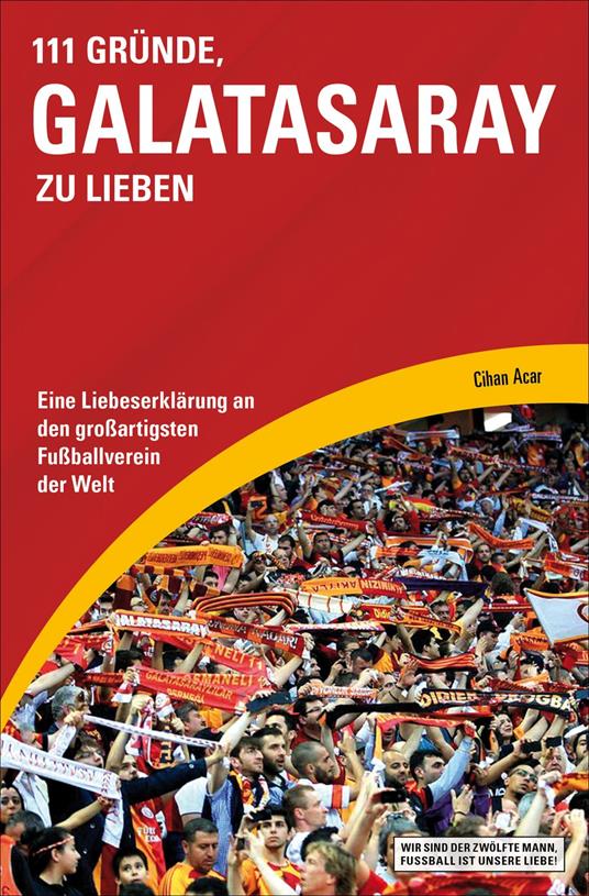 111 Gründe, Galatasaray zu lieben