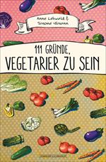 111 Gründe, Vegetarier zu sein