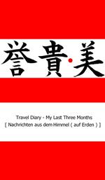 Travel Diary - My Last Three Months