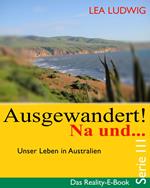 Ausgewandert! Na und … (Serie III)