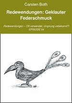 Redewendungen: Geklauter Federschmuck