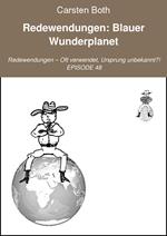 Redewendungen: Blauer Wunderplanet