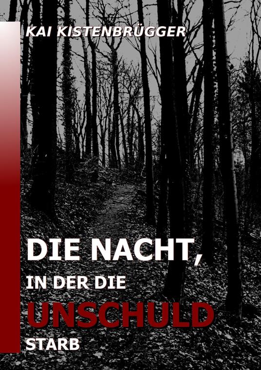 Die Nacht, in der die Unschuld starb