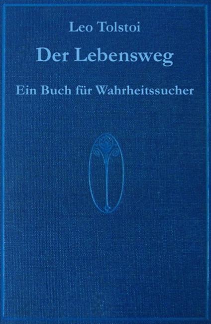 Der Lebensweg - ein Werk von Leo Tolstoi