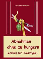 Abnehmen ohne zu hungern