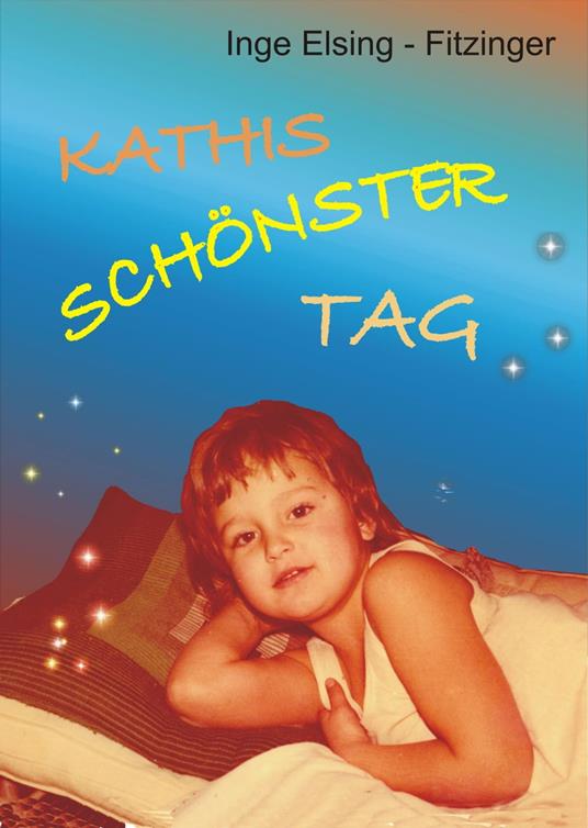 KATHIS SCHÖNSTER TAG