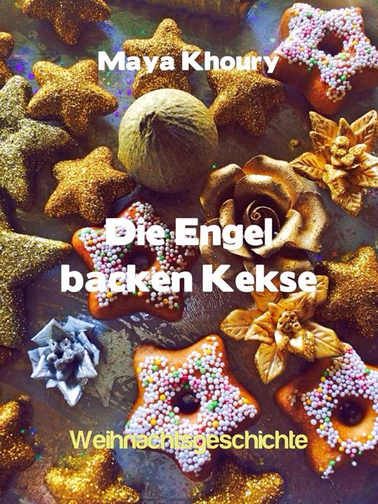 Die Engel backen Kekse