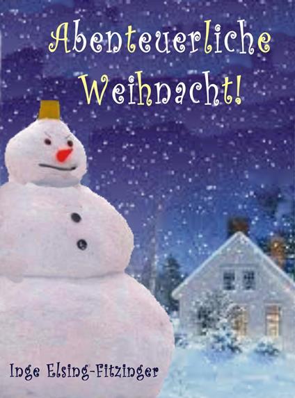 Abenteuerliche Weihnacht!