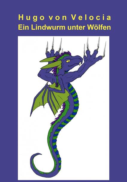 Ein Lindwurm unter Wölfen