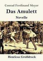 Das Amulett (Großdruck): Novelle