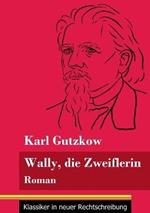 Wally, die Zweiflerin: Roman (Band 43, Klassiker in neuer Rechtschreibung)