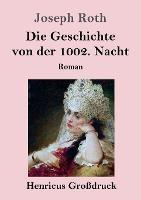 Die Geschichte von der 1002. Nacht (Grossdruck): Roman