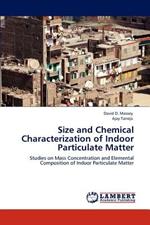 Size and Chemical Characterization of Indoor Particulate Matter