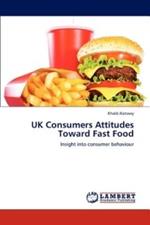 UK Consumers Attitudes Toward Fast Food