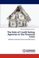 The Role of Credit Rating Agencies in the Financial Crisis