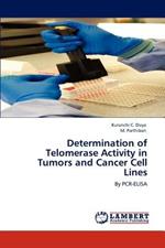 Determination of Telomerase Activity in Tumors and Cancer Cell Lines