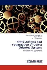 Static Analysis and optimization of Object Oriented Systems