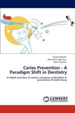 Caries Prevention - A Paradigm Shift in Dentistry