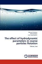 The Effect of Hydrodynamic Parameters in Coarse Particles Flotation